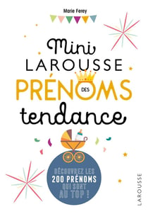Mini Larousse prénoms tendance - découvrez les 200 prénoms qui sont au top !