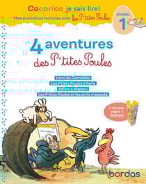 Cocorico je sais lire ! Mes premières lectures avec les P'tites Poules : Les P'tites Poules : 4 aventures des p'tites poules : niveau 1