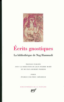 Écrits gnostiques - la bibliothèque de Nag Hammadi