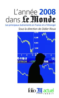 L'année 2008 dans "Le Monde" : les principaux évènements en France et à l'étranger