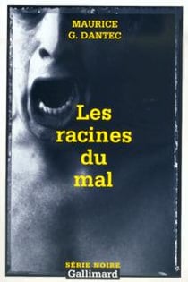 Les racines du mal