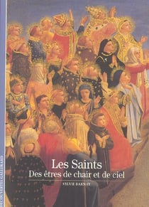 Les saints : des êtres de chair et de ciel