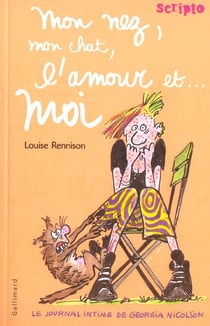 Le journal intime de Georgia Nicolson Tome 1 : mon nez, mon chat, l'amour... et moi