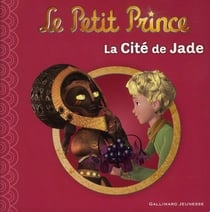 Le petit prince Tome 4 - la cité de jade