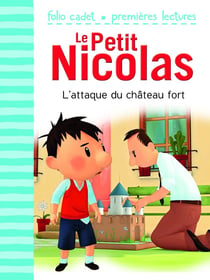 Le petit Nicolas Tome 23 : le Petit Nicolas - l'attaque du château fort