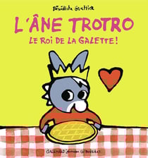L'âne Trotro, le roi de la galette
