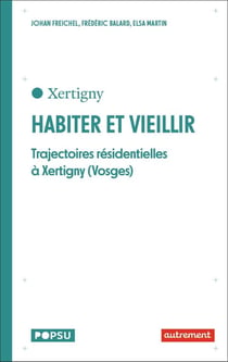 Habiter et vieillir : trajectoires résidentielles et dynamiques territoriales