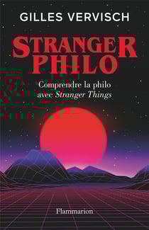 Stranger Philo, comprendre la philo avec Stranger Things