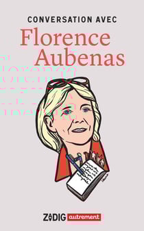 Conversation avec Florence Aubenas