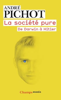 La société pure - de Darwin à Hitler