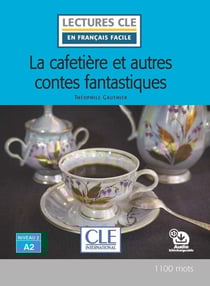 Lecture La cafetière et autres contes fantastiques niv.A2