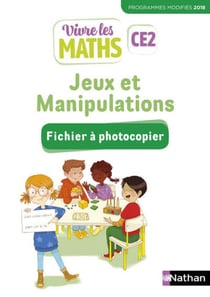 Vivre les maths : CE2 - jeux et manipulations - fichiers à photocopier (édition 2019)