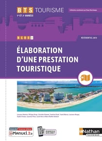 Bloc 2 : élaboration d'une prestation touristique : BTS Tourisme : 1re et 2ème années (édition 2021)