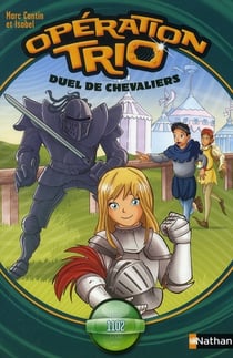 Opération trio t.3 - duel de chevaliers