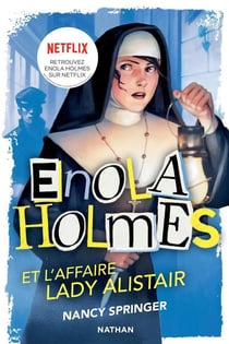 Les enquêtes d'Enola Holmes Tome 2 : l'affaire lady Alistair