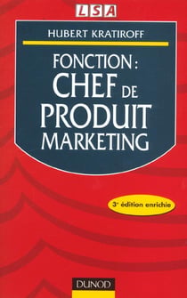 Fonction chef de produit marketing - 3e edition