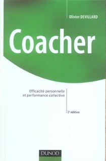 Coacher - 2eme edition - efficacite personnelle et performance collective (2e edition)