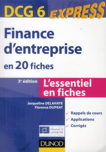 Dcg 6 - finance d'entreprise en 20 fiches (3e édition)