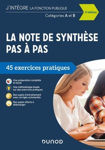 La note de synthèse pas à pas - catégories A et B - 45 exercices pratiques (3e édition)