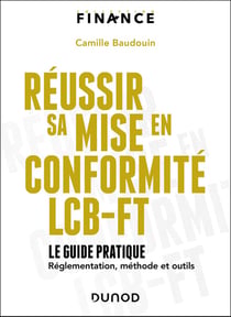 Réussir sa mise en conformité LCB-FT