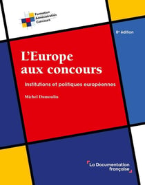 L'Europe aux concours : Institutions et politiques européennes (8e édition)