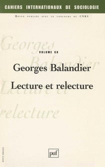 CAHIERS INTERNATIONAUX DE SOCIOLOGIE n.110/1 : Georges Balandier - lecture et relecture