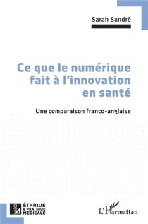 Ce que le numérique fait à l'innovation en santé : Une comparaison franco-anglaise