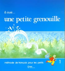 Il etait...une petite grenouille 1livre de l'eleve