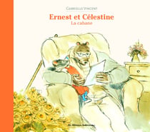 Ernest et Célestine : la cabane