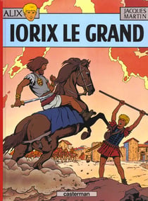 Alix Tome 10 : Iorix le grand