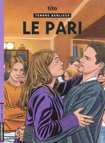 Tendre banlieue - t15 - le pari