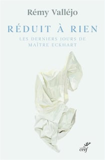 Réduit à rien - les derniers jours de Maître Eckhart