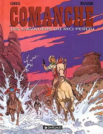 Comanche Tome 14 : les cavaliers du rio perdu
