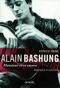 Alain bashung - monsieur rêve encore