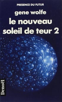 Le nouveau soleil de teur Tome 2