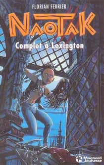Naotak t.2 - complot à Lexington