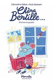 Chère Bertille... et la lune en gruyère