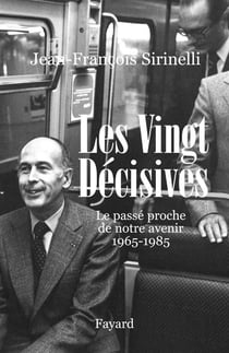 Les vingt decisives - le passé proche de notre avenir, 1965-1985