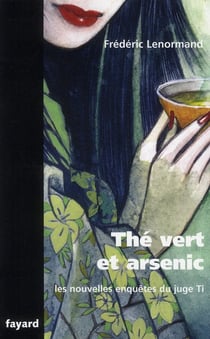 Les nouvelles enquêtes du Juge Ti : Thé vert et arsenic