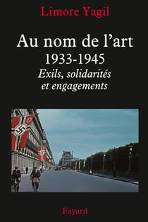 Au nom de l'art - 1933-1945