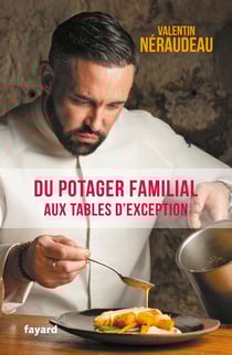 Du potager familial aux tables d'exceptions