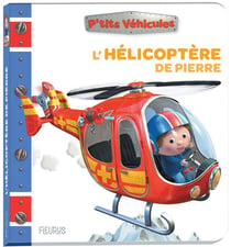 P'tits véhicules : L'hélicoptère de Pierre