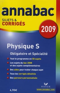 Annabac sujets & corrigés Tome 13 : physique - terminale S - enseignement obligatoire et spécialité
