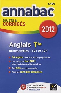 Annabrevet sujets & corrigés Tome 6 : anglais - terminale toutes séries