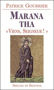 Marana tha - "viens, seigneur !"