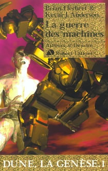Dune - la genèse Tome 1 : la guerre des machines