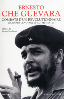 Combats d'un révolutionnaire - journaux de voyage et autres textes