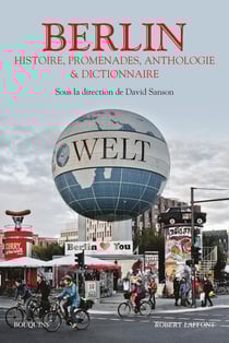 Berlin - histoire, promenades, anthologie et dictionnaire