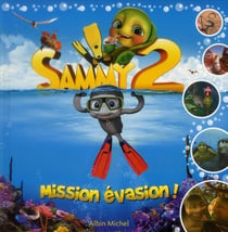 Sammy 2 - mission évasion !