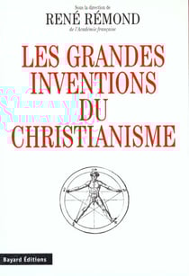 Les grandes inventions du christianisme